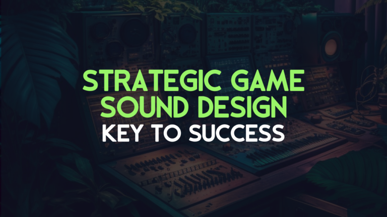 Strategic Game Sound Design